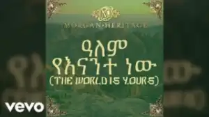 Morgan Heritage - The World Is Yours